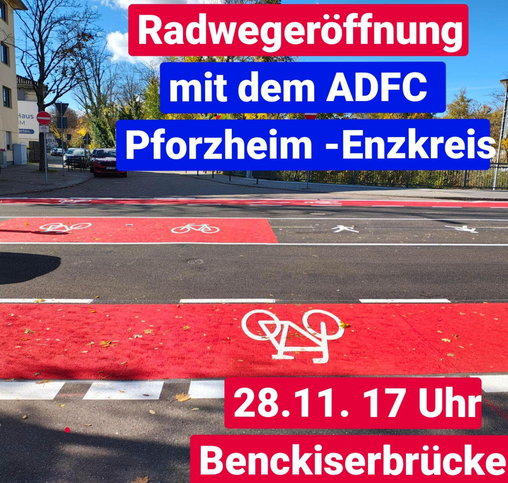 Sharepic für die Radwegeröffnung mit dem ADFC Pforzheim-Enzkreis am 28.11.2025, 17.00 Uhr, an der Benckiserbrücke